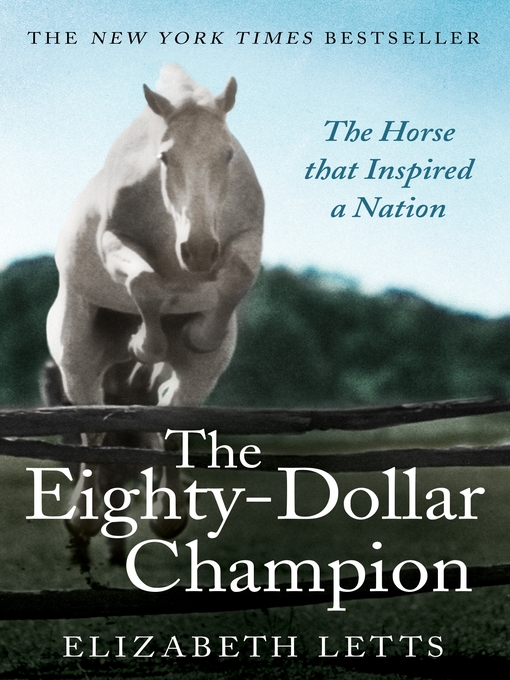 Title details for The Eighty Dollar Champion by Elizabeth Letts - Available